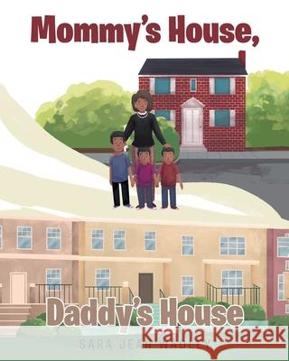 Mommy's House, Daddy's House Sara Jean Wadley 9781644928493