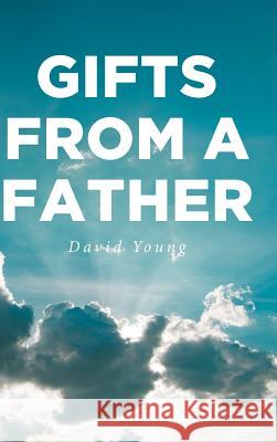 Gifts from a Father Young, David 9781644929087