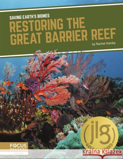 Restoring the Great Barrier Reef Rachel Hamby 9781644930694