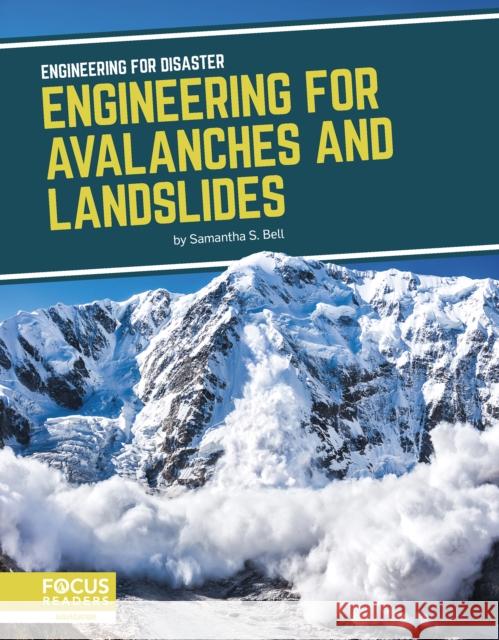 Engineering for Avalanches and Landslides Samantha S. Bell 9781644933770 North Star Editions