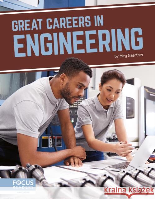 Great Careers in Engineering Meg Gaertner 9781644938898