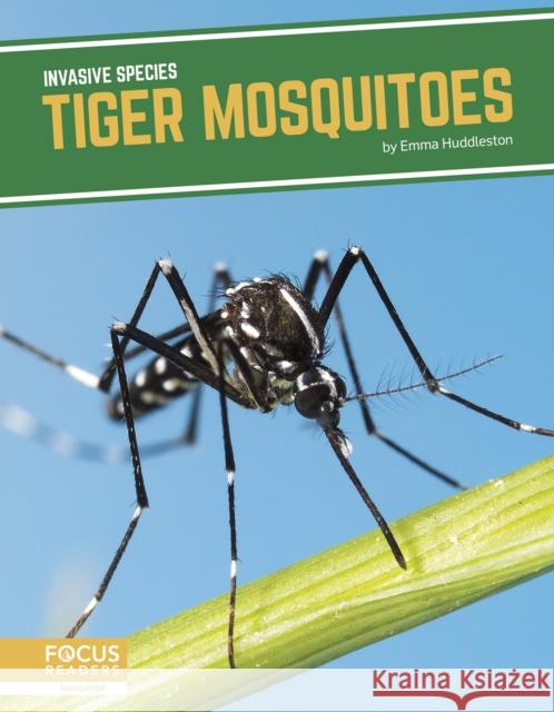 Tiger Mosquitoes Emma Huddleston 9781644939055