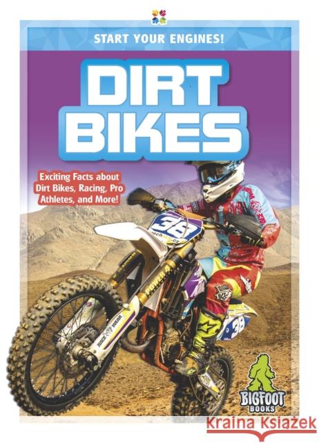 Dirt Bikes Aubrey Zalewski 9781644942116 Bigfoot Books