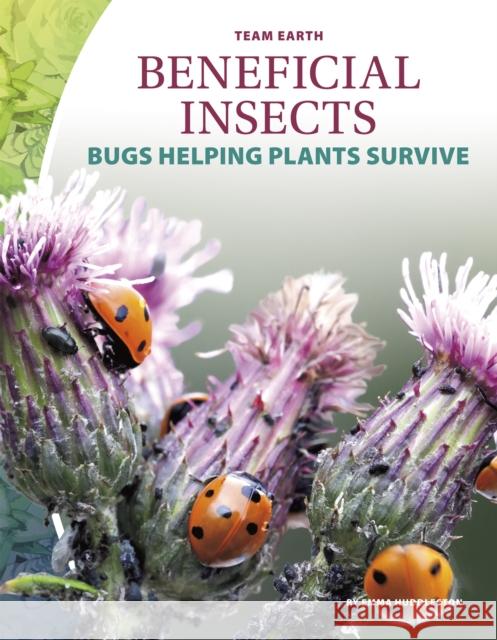 Beneficial Insects Emma Huddleston 9781644943243