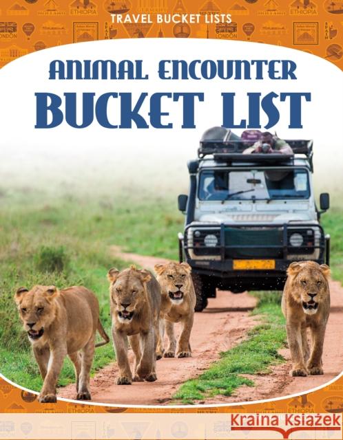 Animal Encounter Bucket List Emma Huddleston 9781644947302