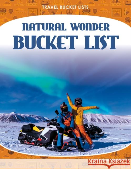 Natural Wonder Bucket List Martha London 9781644947333 North Star Editions