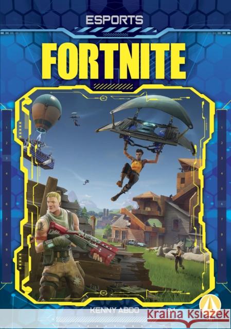 Esports: Fortnite Kenny Abdo 9781644947838 Fly!