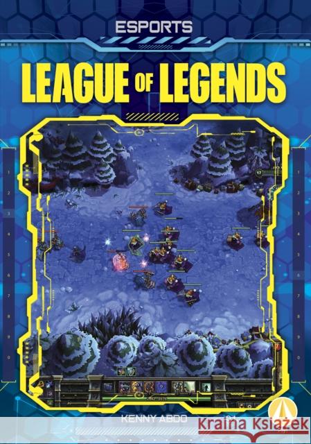 Esports: League of Legends Kenny Abdo 9781644947845