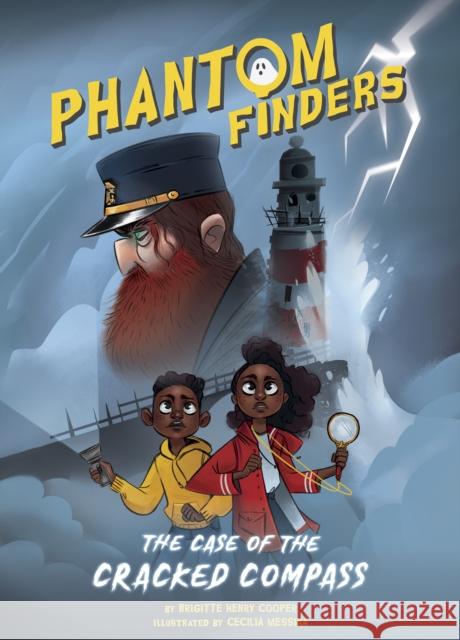 Phantom Finders: The Case of the Cracked Compass Brigitte Henr Cecilia Messina 9781644948279