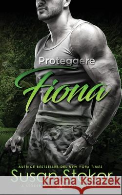 Proteggere Fiona Susan Stoker Ernesto Pavan 9781644990957 Stoker Aces Production