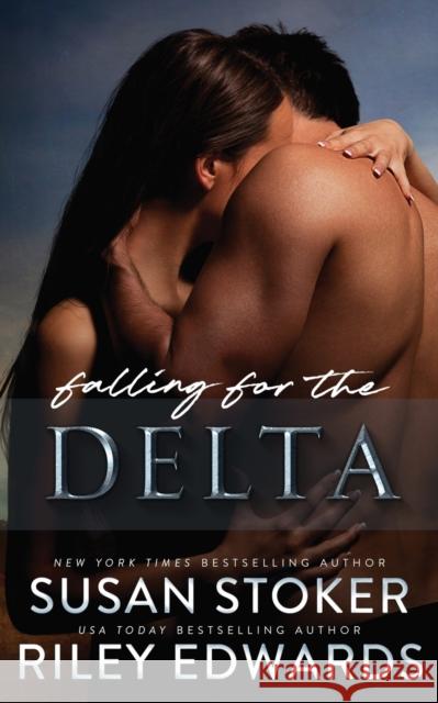 Falling for the Delta Susan Stoker Riley Edwards 9781644991633