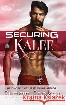 Securing Kalee Susan Stoker 9781644991831