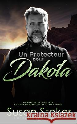 Un Protecteur pour Dakota Susan Stoker Ang 9781644992005 Stoker Aces Production