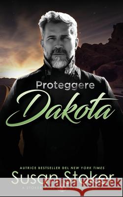 Proteggere Dakota Susan Stoker Well Read Translations 9781644992197 Stoker Aces Production