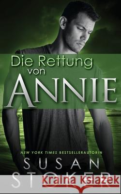 Die Rettung von Annie Susan Stoker Birga Weisert Daniela Mansfield Translations 9781644992258 Stoker Aces Production