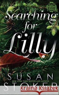 Searching for Lilly Susan Stoker 9781644992401