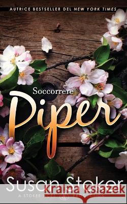 Soccorrere Piper Susan Stoker Well Read Translations  9781644992463 Stoker Aces Production