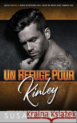 Un refuge pour Kinley Susan Stoker Ang 9781644992814 Stoker Aces Production