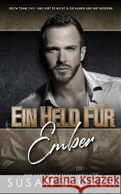 Ein Held für Ember Susan Stoker, Stefan Preuss, Daniela Mansfield Translations 9781644993033 Stoker Aces Production