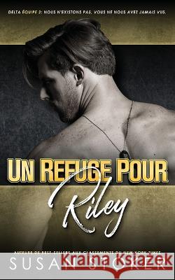 Un refuge pour Riley Susan Stoker Valentin Translation Angelique Olivia Moreau 9781644993064 Stoker Aces Production