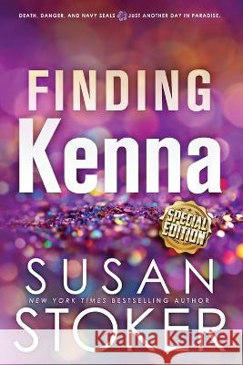 Finding Kenna - Special Edition Susan Stoker   9781644993422 Stoker Aces Production