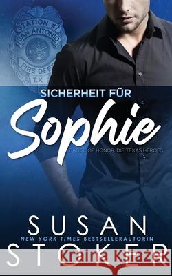 Sicherheit f?r Sophie Susan Stoker Ute Heinzel Daniela Mansfield Translations 9781644994221 Stoker Aces Production
