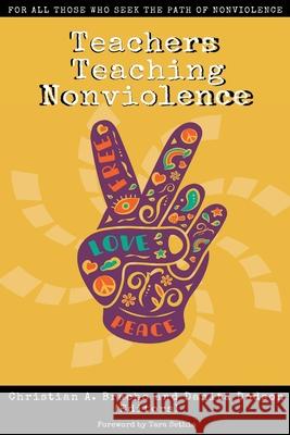Teachers Teaching Nonviolence Christian A. Bracho Danita Dodson 9781645040521 Dio Press Inc