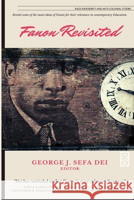 Fanon Revisited George J. Sefa Dei 9781645040859