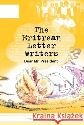 The Eritrean Letter Writers: Dear Mr. President Steggal, Stephanie 9781645041870 Dio Press Inc