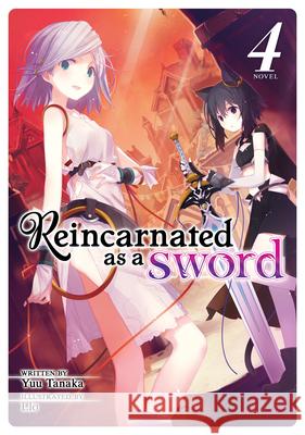 Reincarnated as a Sword (Light Novel) Vol. 4 Yuu Tanaka Llo 9781645051961 Seven Seas