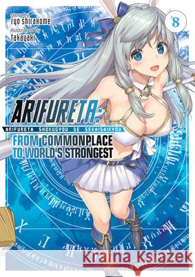 Arifureta: From Commonplace to World's Strongest (Light Novel) Vol. 8 Ryo Shirakome Takaya-Ki 9781645054351 Seven Seas