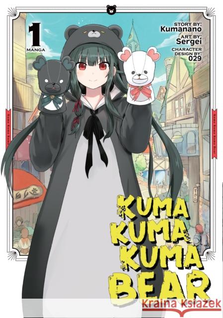 Kuma Kuma Kuma Bear (Manga) Vol. 1 Kumanano                                 Sergei 9781645054443 Seven Seas