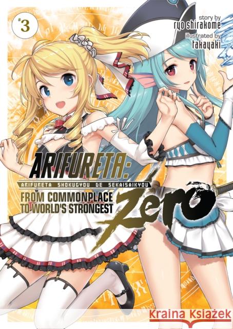 Arifureta: From Commonplace to World's Strongest Zero (Light Novel) Vol. 3 Ryo Shirakome Takaya-Ki 9781645054610 Seven Seas