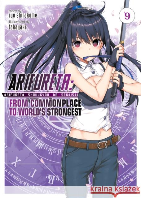 Arifureta: From Commonplace to World's Strongest (Light Novel) Vol. 9 Ryo Shirakome Takaya-Ki 9781645054856 Seven Seas