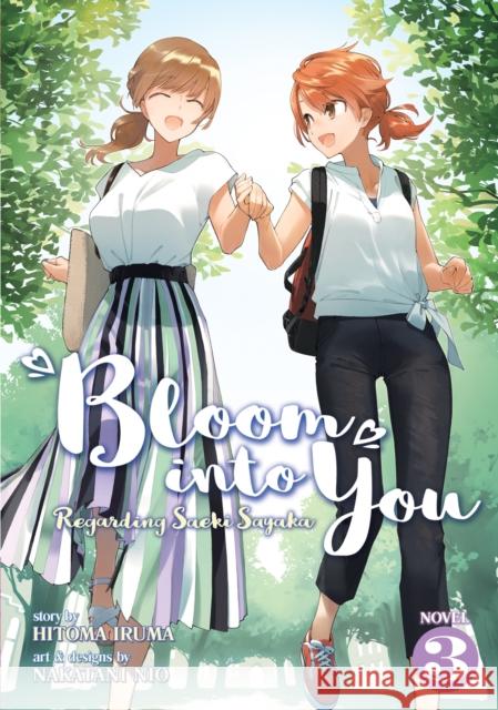 Bloom Into You (Light Novel): Regarding Saeki Sayaka Vol. 3 Hitoma Iruma Nakatani Nio 9781645057277 Seven Seas