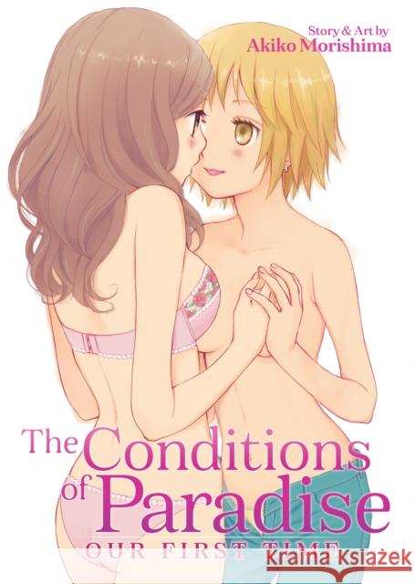 The Conditions of Paradise: Our First Time Akiko Morishima 9781645058366 Seven Seas