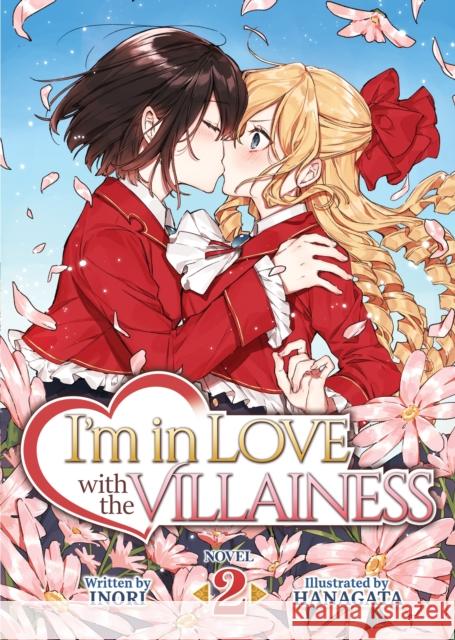 I'm in Love with the Villainess (Light Novel) Vol. 2 Inori                                    Hanagata 9781645059530 Seven Seas