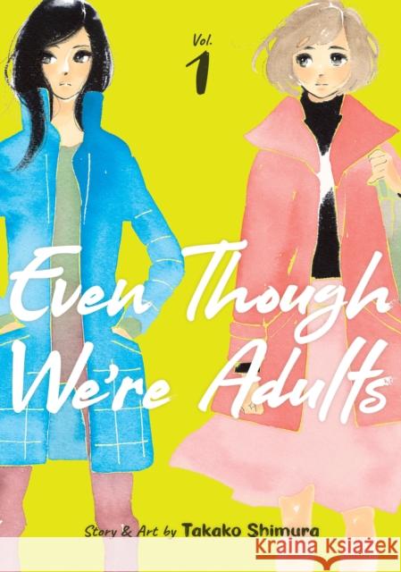 Even Though We're Adults Vol. 1 Takako Shimura 9781645059578 Seven Seas