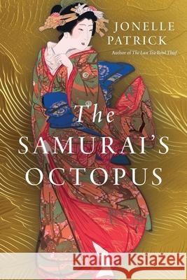 The Samurai's Octopus Jonelle Patrick 9781645061151 Seventh Street Books