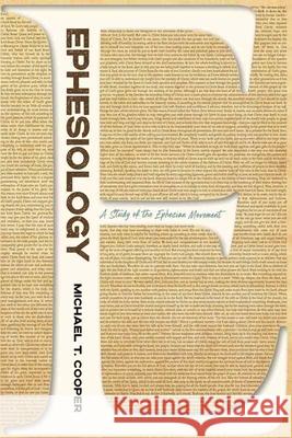Ephesiology: A Study of the Ephesian Movement Michael T. Cooper 9781645082767