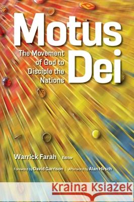 Motus Dei: The Movement of God to Disciple the Nations Warrick Farah 9781645083481 William Carey Library Publishers