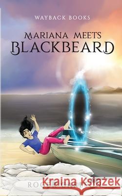 Mariana Meets Blackbeard Roger L. Carlson 9781645100294 Mariana Publishing