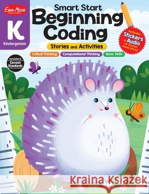 Smart Start: Beginning Coding Stories and Activities, Kindergarten Workbook Evan-Moor Corporation 9781645141549 Evan-Moor Educational Publishers