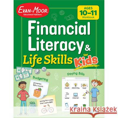 Financial Literacy and Life Skills for Kids, Age 10 - 11 Workbook Evan-Moor Educational Publishers 9781645144236 Evan-Moor Educational Publishers