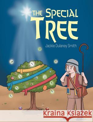 The Special Tree Jackie Dulane 9781645150275 Christian Faith Publishing, Inc