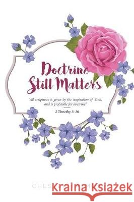 Doctrine Still Matters Chester Tatmon 9781645150282