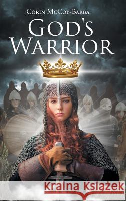 God's Warrior Corin McCoy-Barba 9781645151876 Christian Faith