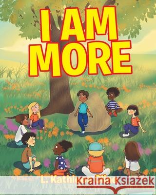 I Am More L. Kathleen Cline 9781645152859 Christian Faith Publishing, Inc