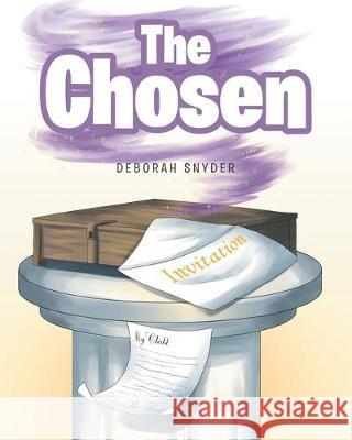 The Chosen Deborah Snyder 9781645157502 Christian Faith Publishing, Inc