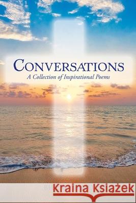 Conversations: A Collection of Inspirational Poems Bill Wyland 9781645157847